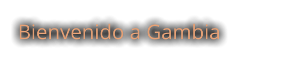 Bienvenido a Gambia