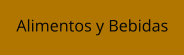 Alimentos y Bebidas