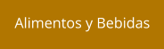 Alimentos y Bebidas