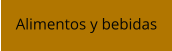 Alimentos y bebidas